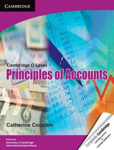 Cambridge O Level Principles of Accounts - Catherine Coucom