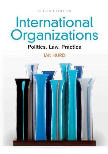 International Organizations - Ian Hurd - 9781107612617