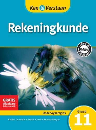 CAPS Accounting: Ken & Verstaan Rekeningkunde Onderwysersgids Graad  - Elsabe Conradie