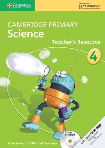 Cambridge Primary Science: Cambridge Primary Science Stage 4 Teacher - Fiona Baxter