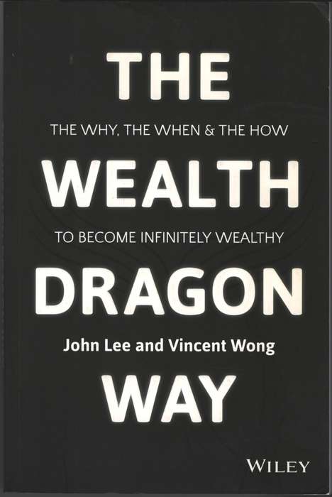The Wealth Dragon Way - John K. Lee