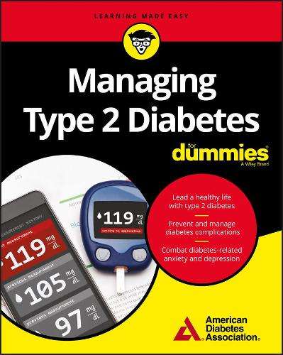 Managing Type 2 Diabetes For Dummies - American Diabetes Associatio