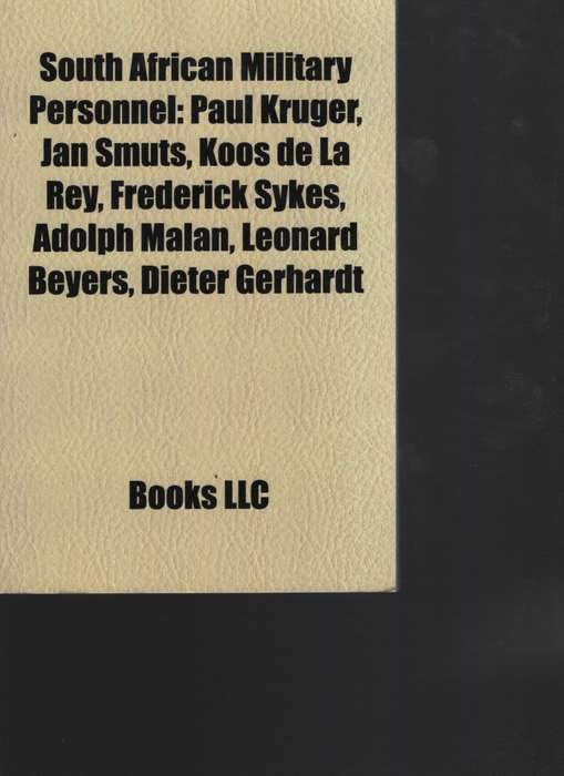 South African Military Personnel: Paul Kruger, Jan Smuts, Koos de la - Various