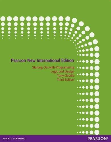 Starting Out with Programming Logic and Design: Pearson New Internat - Tony Gaddis
