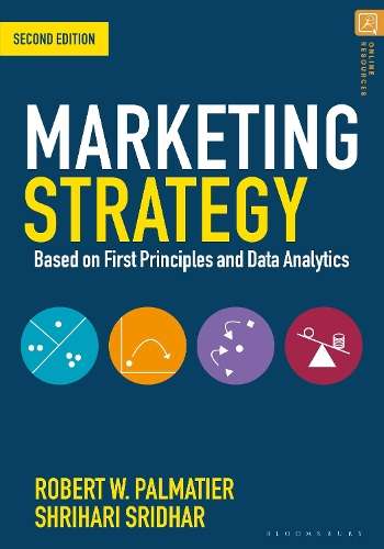 Marketing Strategy: Based on First Principles and Data Analytics - Robert W. Palmatier