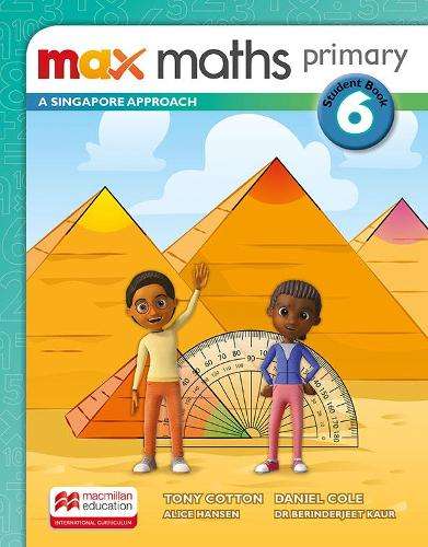 Max Maths Primary A Singapore Approach Grade 6 Student Book - Tony Cotton