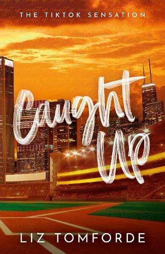 Caught Up: The hottest new must-read enemies-to-lovers sports romanc - By (author)
