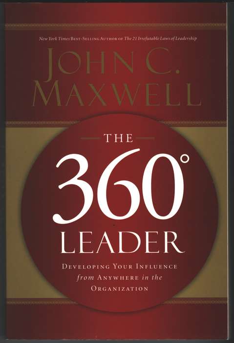 The 360 Degree Leader - John C. Maxwell