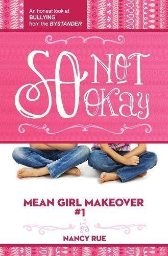 So Not Okay - Nancy N. Rue