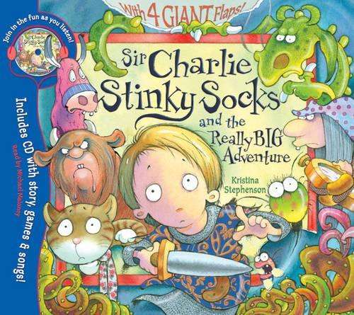 Sir Charlie Stinky Socks and the Really Big Adventure - Kristina Stephenson - 9781405243865