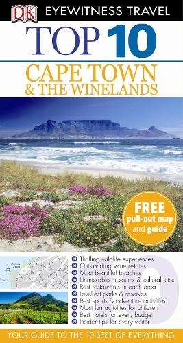 DK Eyewitness Top 10 Travel Guide: Cape Town and the Winelands - Philip Briggs - 9781405370387