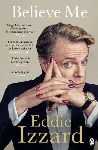 Believe Me - Eddie Izzard - 9781405922012