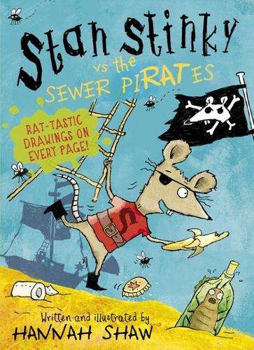 Stan Stinky vs the Sewer Pirates - Hannah Shaw