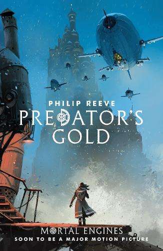 Predator's Gold - Philip Reeve