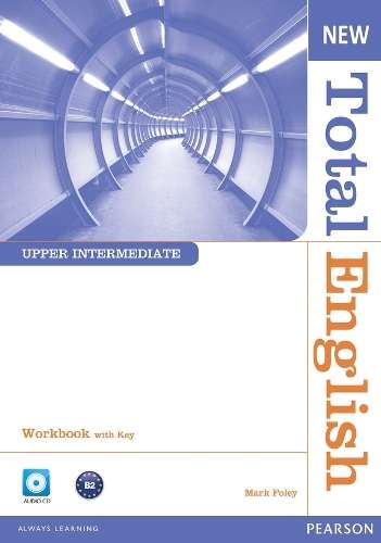 New Total English Upper Intermediate Workbook with Key and Audio CD  - Mark Foley