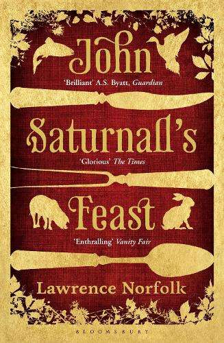 John Saturnall's Feast - Lawrence Norfolk - 9781408831168