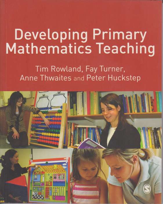 Developing Primary Mathematics Teaching - Tim Rowland