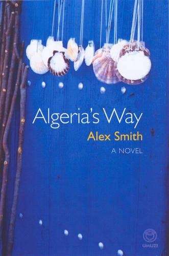 Algeria's Way - Alex Smith
