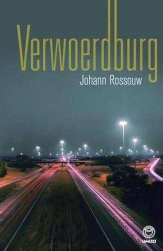 Verwoerdburg - Rossouw, Johann