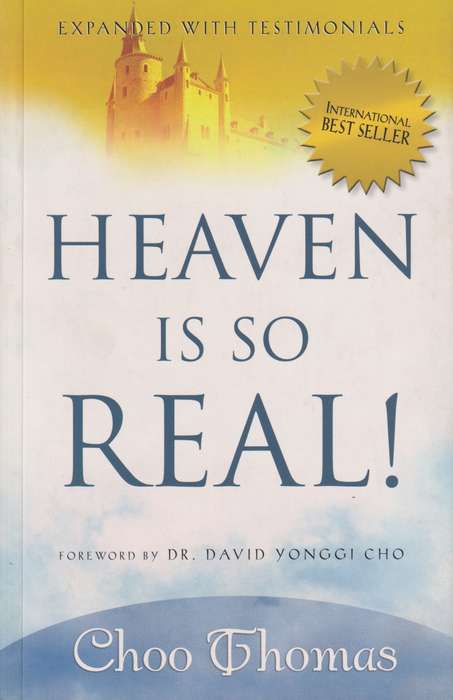 Heaven is so real! - Choo Thomas