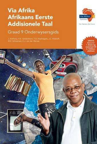 Via Afrika Afrikaans CAPS: Gr 9: Onderwysersgids - J. Anthony