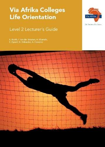 Via Afrika colleges life orientation: Level 2: Lecturer's guide - Edna Rooth