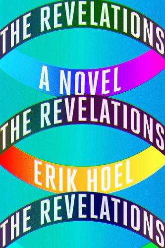 Revelations: A Novel, The - Erik Hoel