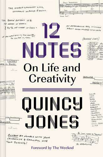 12 Notes: On Life and Creativity: On Life and Creativity - Quincy Jones