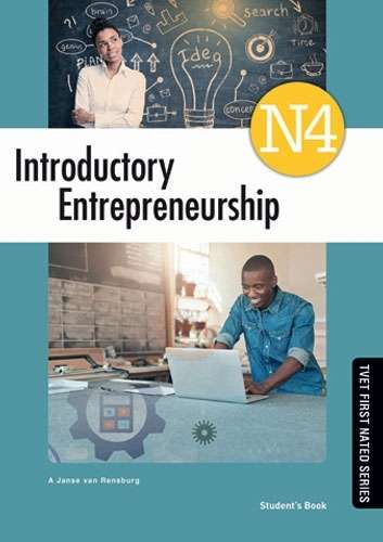 Introductory Entrepreneurship N4: Studentâs Book - A. Janse van Rensburg