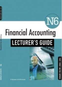 Financial Accounting N6: Lecturer's Guide - C.H. Esterhuyse