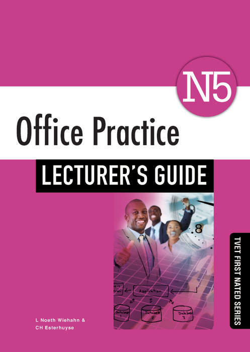 Office Practice N5: Lecturer's Guide - C.H. Esterhuyse