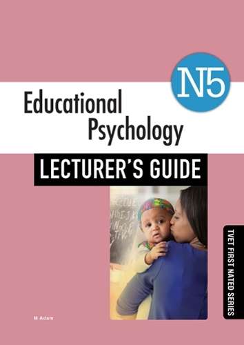 Educational Psychology N4: Lecturer's Guide - M. Adam
