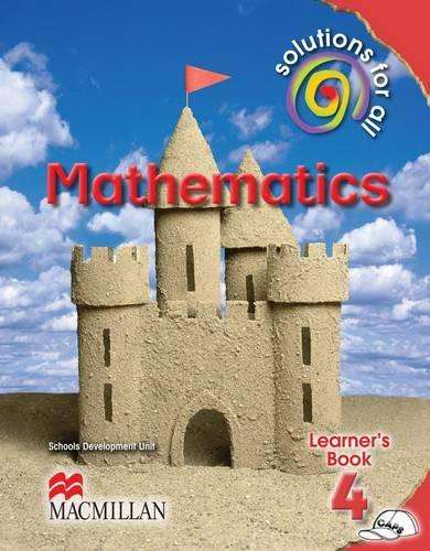 Solutions for all mathematics: Gr 4: Learner's book - MATHS-GR4