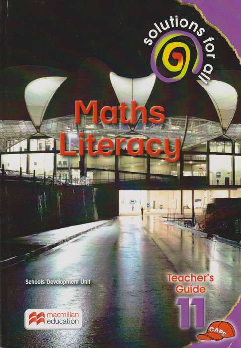 Solutions for all maths literacy: Gr 11: Teacher's guide - MATHSLIT-GR11