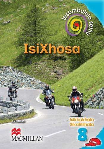 Isisombululo sethu Isixhosa (CAPS): Ibanga 8: IsikhoKelo Sikatitshal - J.N. Mdekazi