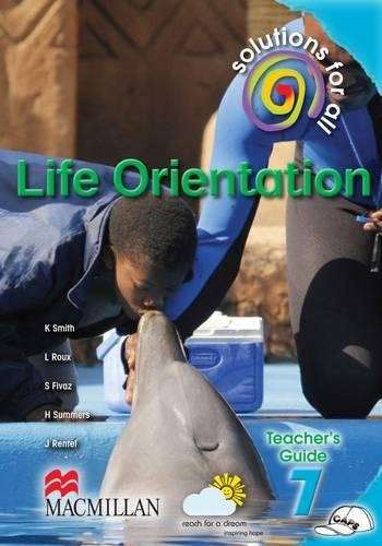Solutions for all life orientation : Gr 7: Teacher's guide - LO-GR7