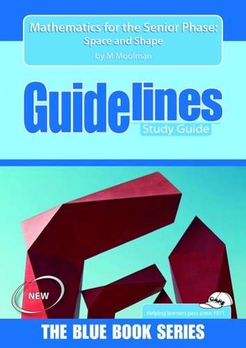 Guidelines Mathematics (CAPS): Graad 7-9: Study Guide - M. Moolman