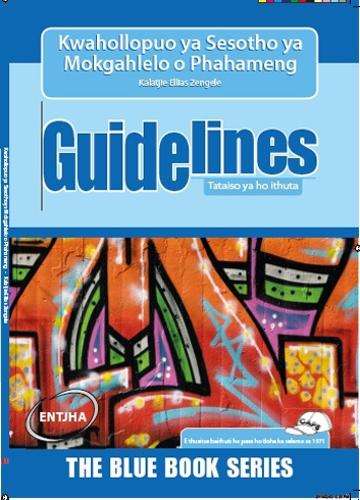 Guidelines Kwahollopuo Ya Sesotho Ya Mogahlelo O Phahemeng: Grade 7 - Kalatje Zengele