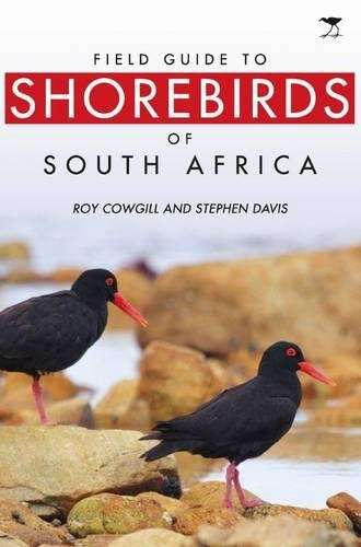 Field guide to shorebirds of South Africa - Roy Cowgill