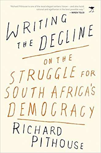 Writing the decline - Richard Pithouse