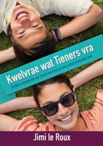 Kwelvrae Wat Tieners Vra - Jimi Le Roux