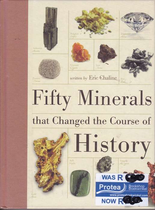 Fifty Minerals That Changed the Course of History - Eric Chaline