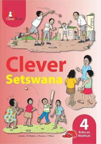 Clever Setswana: Gr 4: Learner's book - SETSWANA-GR4