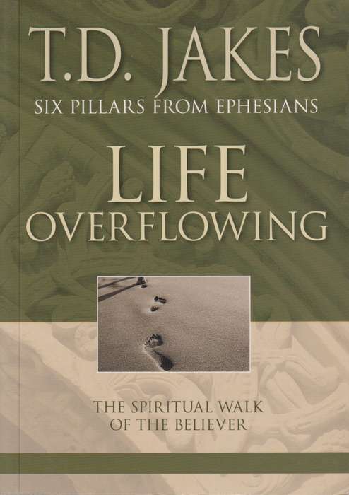 Life Overflowing: Book 4 - T.D. Jakes