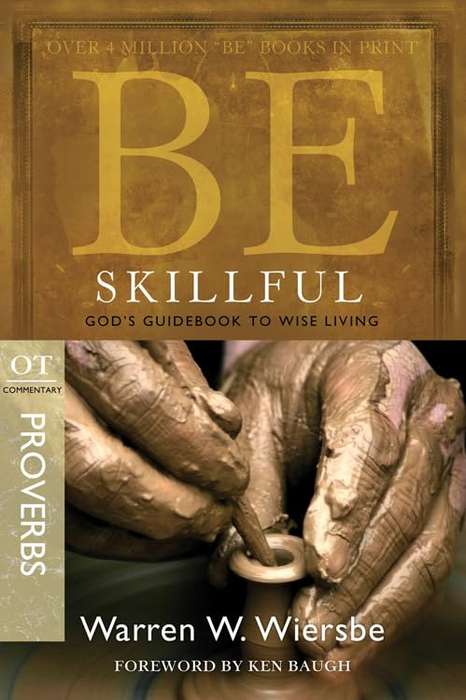 Be Skillful - Proverbs - Warren Wiersbe
