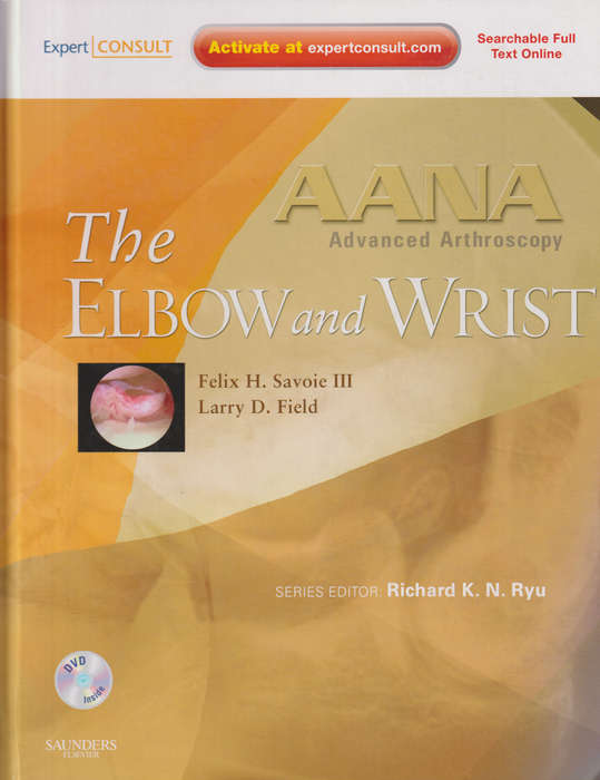 The Wrist and Elbow - Larry D. Field