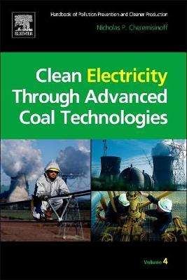 Clean Electricity Through Advanced Coal Technologies - Nicholas P. Cheremisinoff