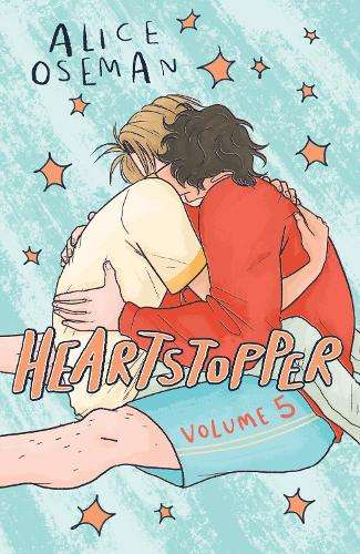 Heartstopper Volume 5: INSTANT NUMBER ONE BESTSELLER - the graphic n - Alice Oseman