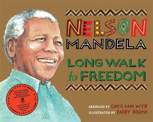 Long Walk to Freedom - Chris Van Wyk - 9781447275541