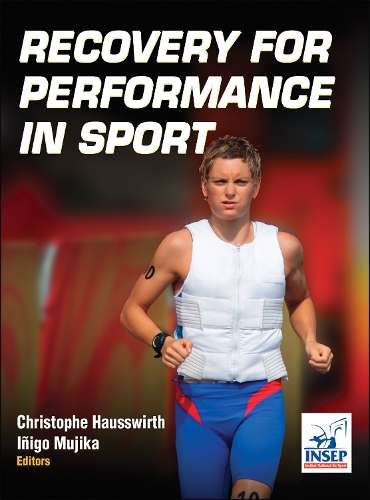 Recovery for Performance in Sport - Christophe Hausswirth